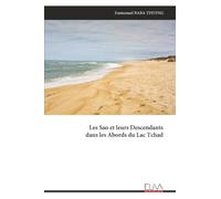 Les Sao et leurs Descendants dans les Abords du Lac Tchad