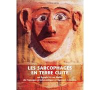 Les sarcophages en terre cuite en Egypte et en Nubie, de l'époque prédynastique à l'époque romaine