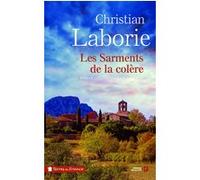 Les sarments de la colère Christian Laborie (Auteur)
