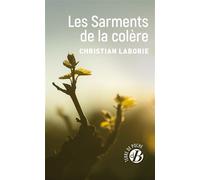 Les Sarments de la colère - Christian Laborie - De Boree Eds - Poche - Roman