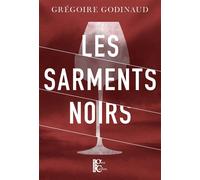 Les sarments noirs - Grégoire Godinaud - Du Gros Caillou Editions - broché - Roman