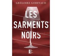 Les sarments noirs - Grégoire Godinaud - Du Gros Caillou Editions - broché - Roman