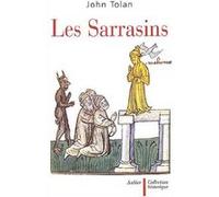 Les Sarrasins John Victor Tolan (Auteur)