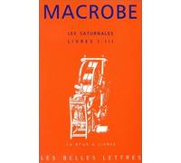 Les Saturnales. Livres I-Iii