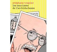 Les Saucisses de l'archiduchesse - Stéphane Trapier - Matiere Eds - broché - Bande dessinée