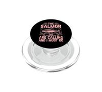 Les saumons m'appellent et Je Dois Aller à la pêche au Saumon PopSockets PopGrip pour MagSafe