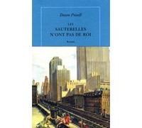 Les sauterelles n'ont pas de roi Dawn Powell (Auteur), Anouk Neuhoff (Traduction)