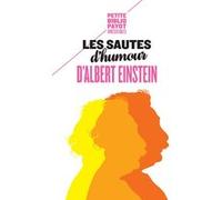 Les sautes d'humour d'Albert Einstein Albert Einstein (Auteur), Alice Calaprice (Auteur), Hélène Hinfray (Auteur), Hélène Hinfray (Traduction), Mario Pasa (Préface)