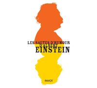 Albert Einstein – Les sautes d'humour d'Albert Einstein – Essai – Broché