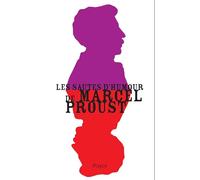 Les sautes d'humour de Marcel Proust