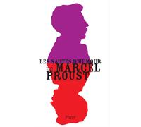Les sautes d'humour de Marcel Proust