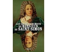 Les sautes d'humour de monsieur de Saint-Simon – Payot