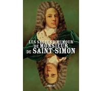 Les sautes d'humour de monsieur de Saint-Simon – Payot