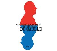Les sautes d'humour du général de Gaulle
