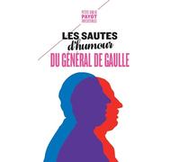 Charles de Gaulle, Sabine Jansen – Les sautes d'humour du général de Gaulle – Essai – Poche – Payot