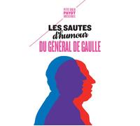 Les sautes d'humour du général de Gaulle - Charles de Gaulle - Payot - Poche - Essai