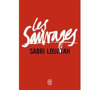 Les Sauvages 1 & 2 Tomes 1 & 2 - Sabri Louatah - J'ai Lu - broché - Roman