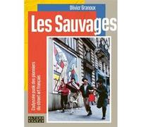 Les Sauvages Olivier Granoux (Auteur)