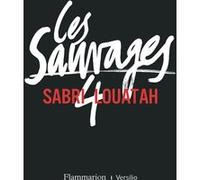 Les Sauvages Sabri Louatah (Auteur)