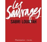 Les sauvages – Prix du Premier roman français 2012 par le magazine Lire – Flammarion