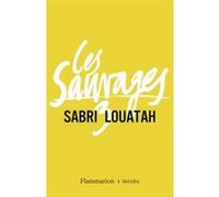 Sabri Louatah – Les Sauvages – Flammarion