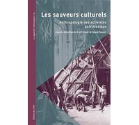 Les sauveurs culturels: Anthropologie des activistes patrimoniaux
