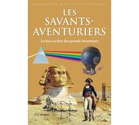 Les Savants-Aventuriers. La face cachée des grands inventeurs Le secret des grandes inventions - Jacques Eric - Ellipses - broché - Etude
