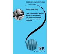 Les Savants Croient-Ils En Leurs Théories ? Une Lecture De L'histoire Des Sciences Cognitives