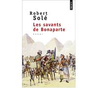 Les Savants de Bonaparte - Robert Solé - Points - Poche - Etude