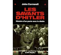 Les Savants d'Hitler: Histoire d'un pacte avec le diable