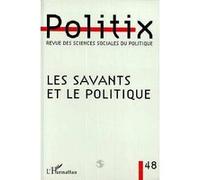 Les savants et le politique. Politix numéro 48