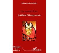 Les savants fous : Au-delà de l'Allemagne nazie