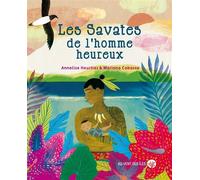 Les savates de l'homme heureux - Annelise Heurtier - Au Vent Des Iles - cartonné - Contes et légendes jeunesse