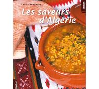 Les saveurs d'algerie - Latifa Benamira - Bachari Eds - broché - Guide