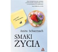 Les saveurs de la vie - Anita Scharmach (Buch auf Polnisch)