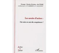 Les Savoirs D'action : Une Mise En Mot Des Compétences ?