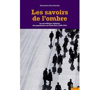 Les savoirs de l'ombre: La surveillance militaire des populations aux Etats-Unis (1900-1941)