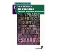 Les Savoirs Du Quotidien - Transmissions, Appropriations, Représentations