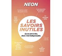 Les Savoirs Inutiles de Néon – ça ne sert à rien, donc c'est indispensable – First