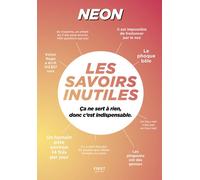 Les Savoirs Inutiles - Neon - First - broché - Dictionnaire et encyclopédie