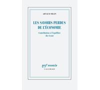 Les Savoirs Perdus De L'économie - Contribution À L'équilibre Du Vivant
