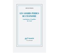 Les savoirs perdus de l'économie Contribution à l'équilibre du vivant - Arnaud Orain - Gallimard - broché - Etude