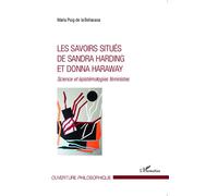 Les savoirs situés de Sandra Harding et Donna Haraway Science et épistémologies féministes - Maria Puig De La Bellacasa - L'harmattan - broché - Essai