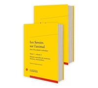 Les Savoirs Sur L'animal Dans L'encyclopédie Méthodique - Tome 1
