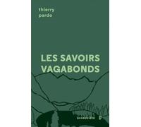 Les Savoirs Vagabonds - Une Géopoétique De L'éducation