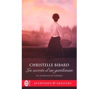 Les scandales de Londres (Tome 3) - Les secrets d'un gentleman - Christelle Bibard - J'ai Lu - ebook (ePub) - Roman