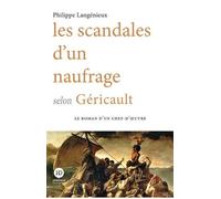Les Scandales D'un Naufrage Selon Géricault