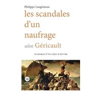 Les scandales d'un naufrage selon Géricault