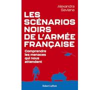 Alexandra Saviana – Les Scénarios noirs de l'armée française – Éditions Robert Laffont – Broché