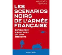 Alexandra Saviana – Les Scénarios noirs de l'armée française – Éditions Robert Laffont – Broché